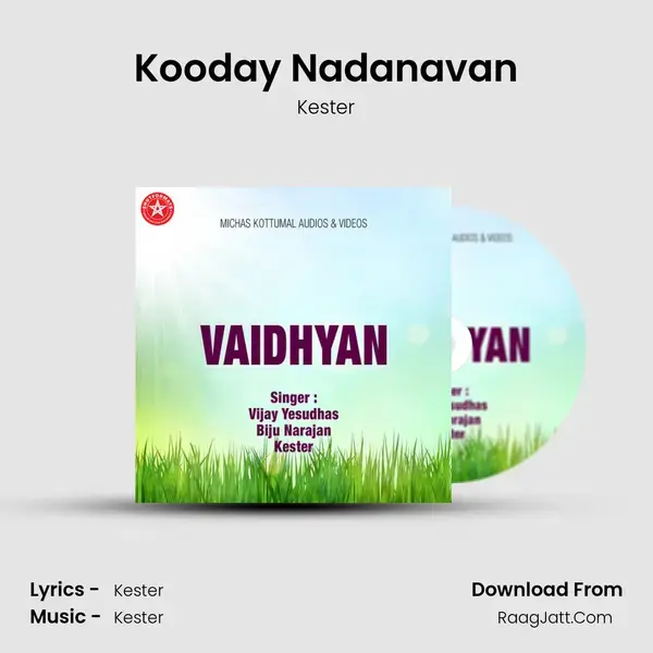 Kooday Nadanavan Song mp3 | Kester