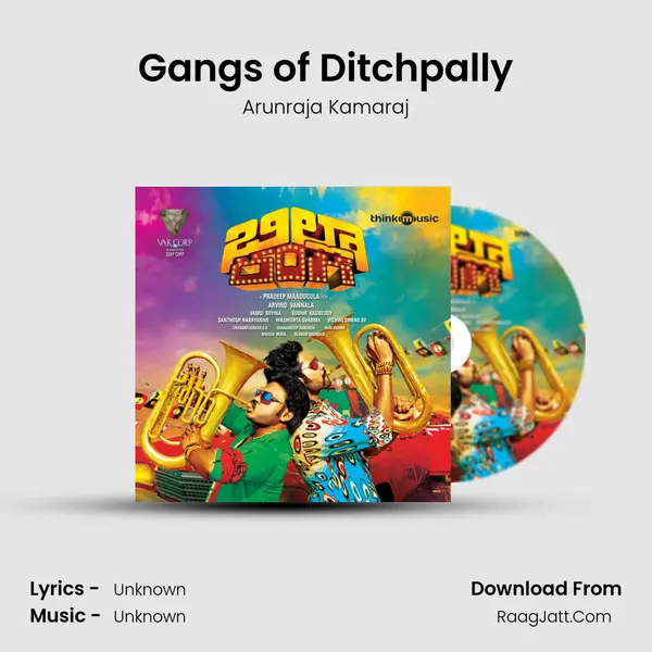 Gangs of Ditchpally Song mp3 | Arunraja Kamaraj