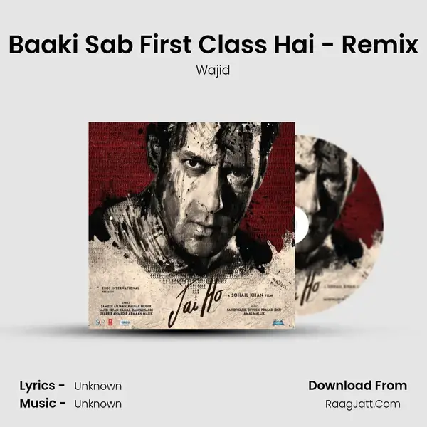 Baaki Sab First Class Hai - Remix Song mp3 | Wajid