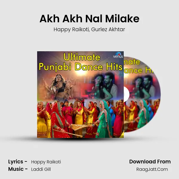 Akh Akh Nal Milake Song mp3 | Happy Raikoti