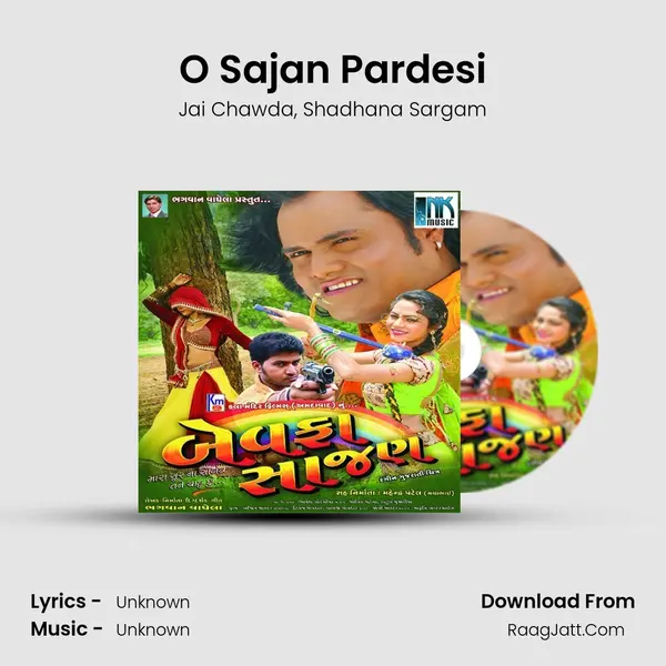 O Sajan Pardesi mp3 song