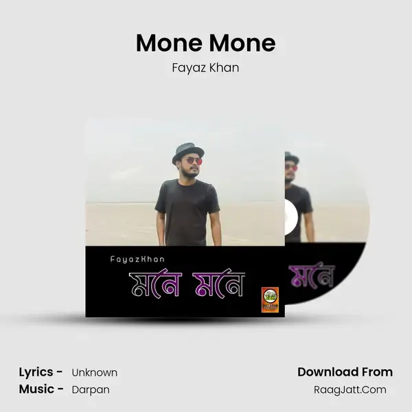 Mone Mone Song mp3 | Fayaz Khan