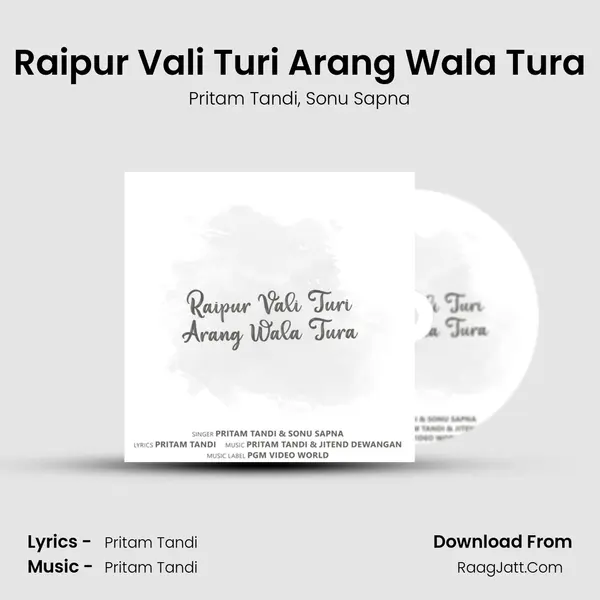 Raipur Vali Turi Arang Wala Tura mp3 song