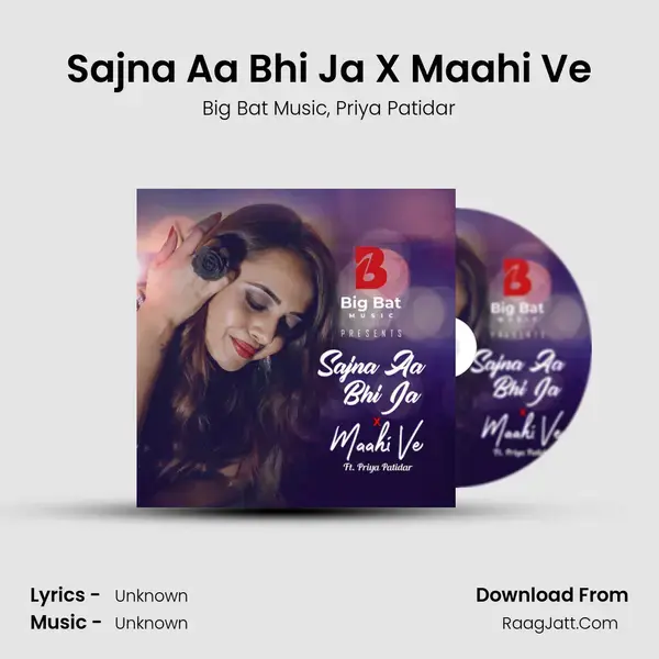 Sajna Aa Bhi Ja X Maahi Ve mp3 song