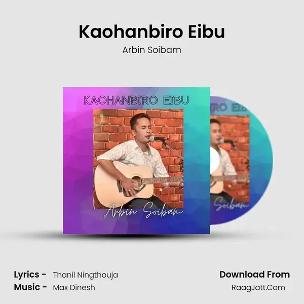 Kaohanbiro Eibu Song mp3 | Arbin Soibam