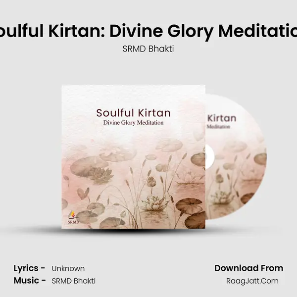 Soulful Kirtan: Divine Glory Meditation mp3 song