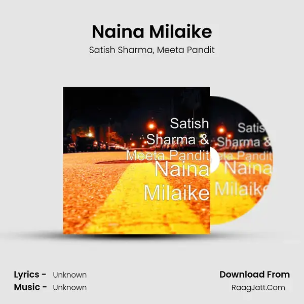 Naina Milaike mp3 song