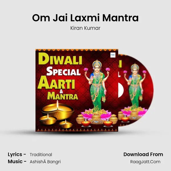 Om Jai Laxmi Mantra Song mp3 | Kiran Kumar