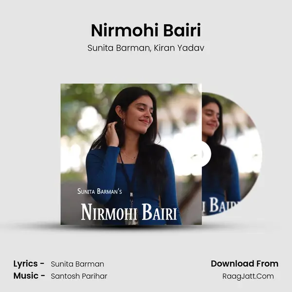 Nirmohi Bairi mp3 song