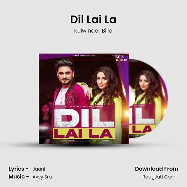 Dil Lai La Song mp3 | Kulwinder Billa