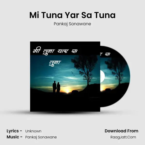 Mi Tuna Yar Sa Tuna mp3 song