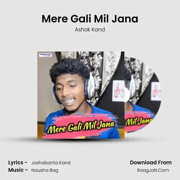 Mere Gali Mil Jana - Ashok Kand