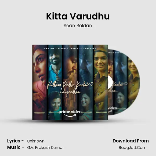 Kitta Varudhu Song mp3 | Sean Roldan