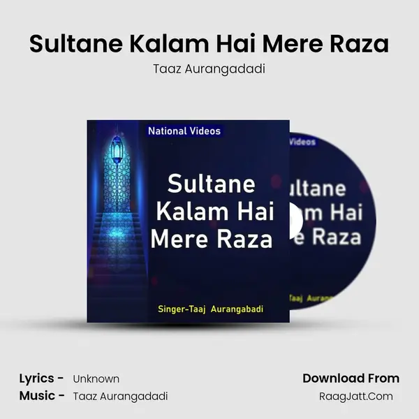 Sultane Kalam Hai Mere Raza - Taaz Aurangadadi