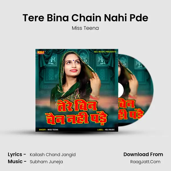 Tere Bina Chain Nahi Pde - Miss Teena