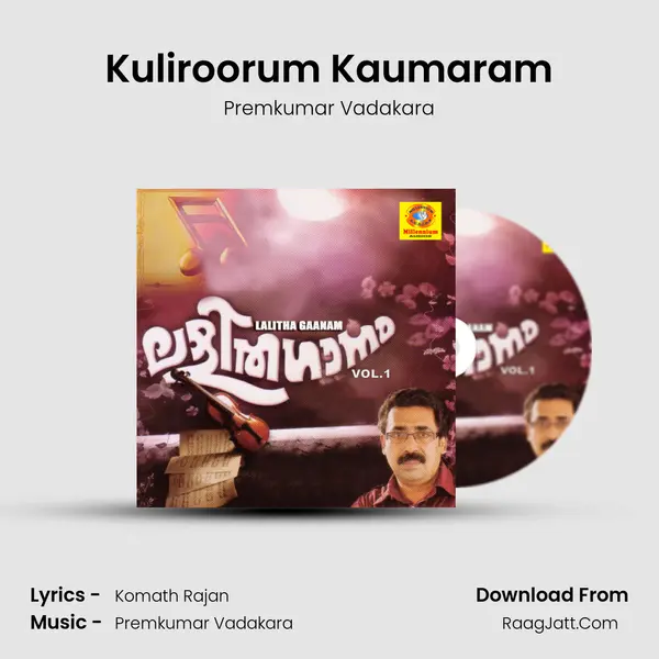 Kuliroorum Kaumaram mp3 song