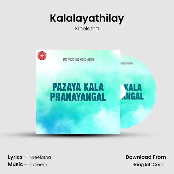 Kalalayathilay Song mp3 | Sreelatha