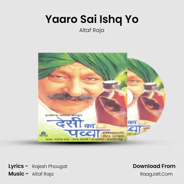 Yaaro Sai Ishq Yo Song mp3 | Altaf Raja