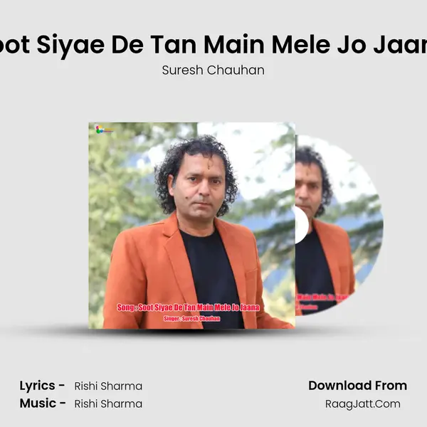 Soot Siyae De Tan Main Mele Jo Jaana (Himachachali Song) - Suresh Chauhan