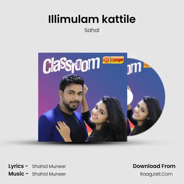 Illimulam kattile Song mp3 | Sahal