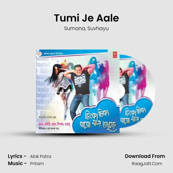 Tumi Je Aale mp3 song