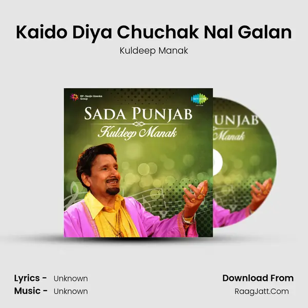 Kaido Diya Chuchak Nal Galan Song mp3 | Kuldeep Manak