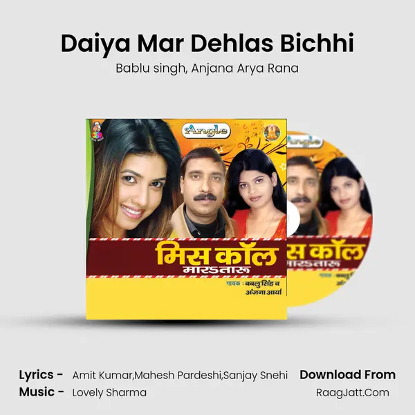 Daiya Mar Dehlas Bichhi mp3 song