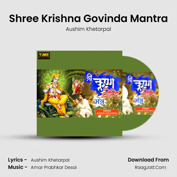 Shree Krishna Govinda Mantra Song mp3 | Aushim Khetarpal