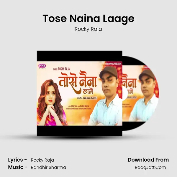 Tose Naina Laage Song mp3 | Rocky Raja