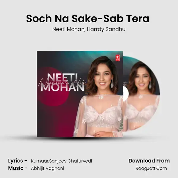 Soch Na Sake-Sab Tera (From T-Series Mixtape) mp3 song