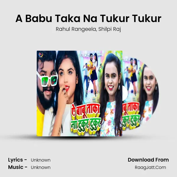 A Babu Taka Na Tukur Tukur mp3 song