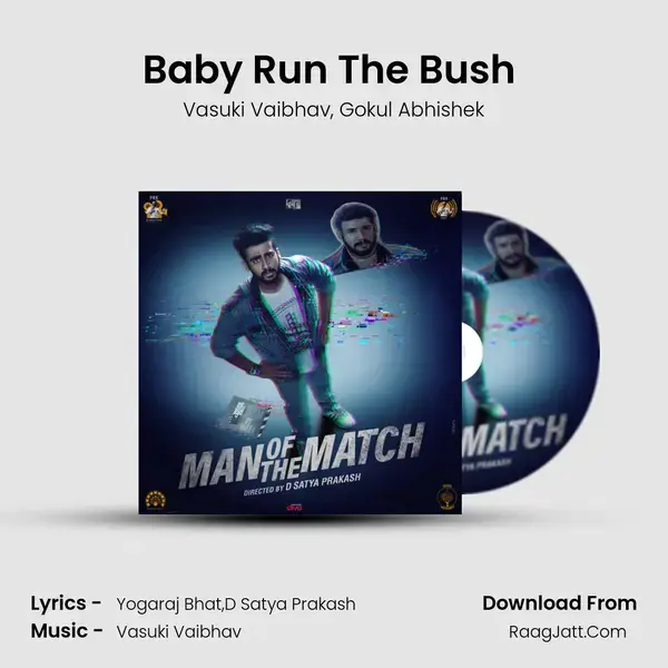 Baby Run The Bush (From Man Of The Match) mp3 song