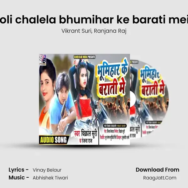 Goli chalela bhumihar ke barati mein Song mp3 | Vikrant Suri