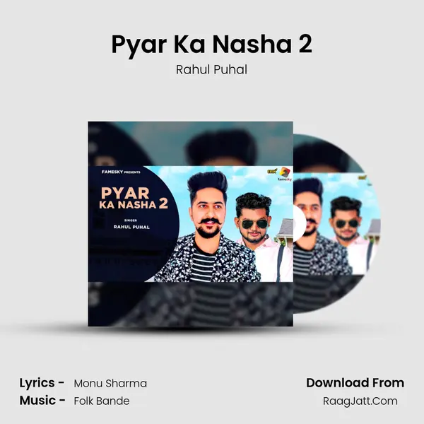 Pyar Ka Nasha 2 mp3 song