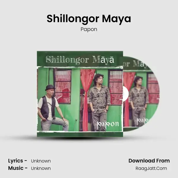 Shillongor Maya mp3 song