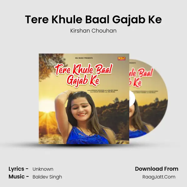 Tere Khule Baal Gajab Ke Song mp3 | Kirshan Chouhan