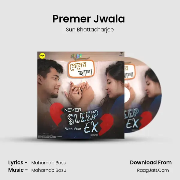 Premer Jwala (From Never Sleep With Your Ex) mp3 song