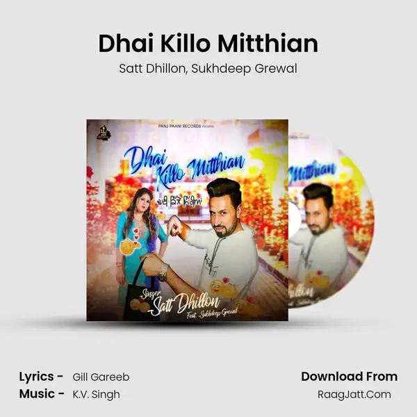 Dhai Killo Mitthian mp3 song