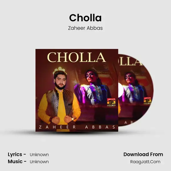 Cholla Song mp3 | Zaheer Abbas