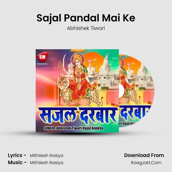 Sajal Pandal Mai Ke Song mp3 | Abhishek Tiwari