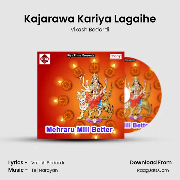 Kajarawa Kariya Lagaihe Song mp3 | Vikash Bedardi