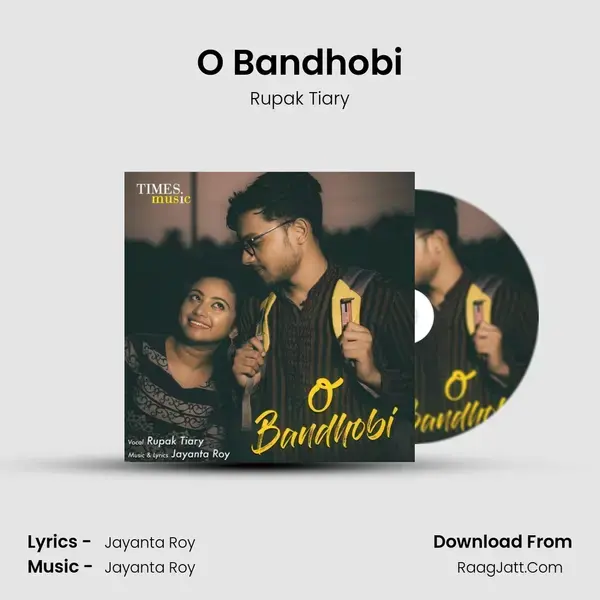 O Bandhobi Song mp3 | Rupak Tiary