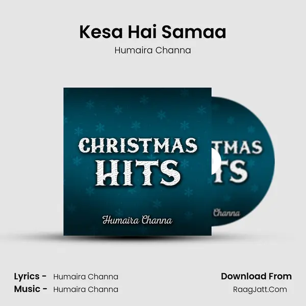 Kesa Hai Samaa Song mp3 | Humaira Channa