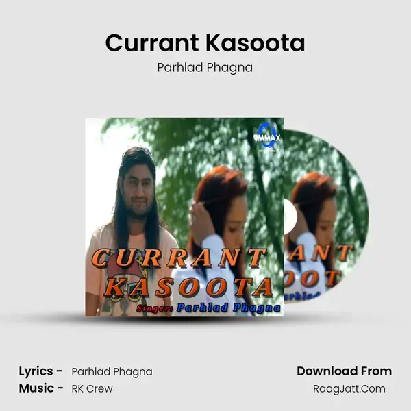 Currant Kasoota - Parhlad Phagna