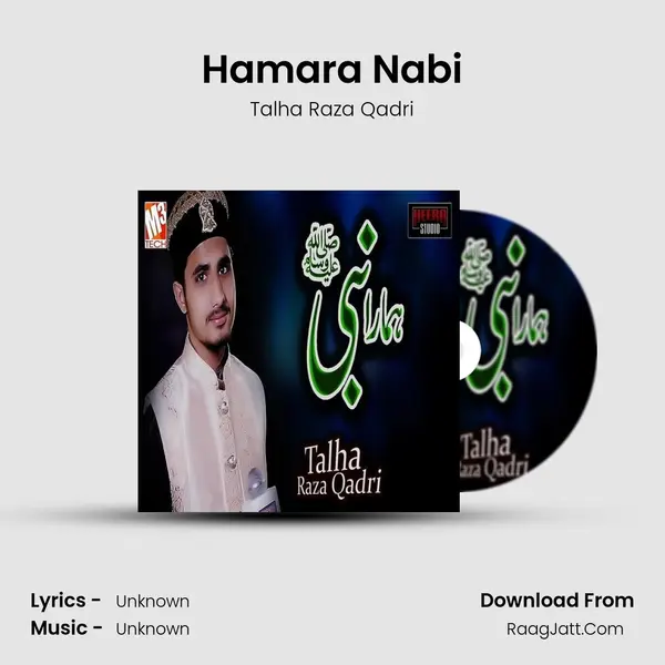 Hamara Nabi Song mp3 | Talha Raza Qadri