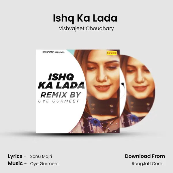 Ishq Ka Lada (Remix By Oye Gurmeet) mp3 song