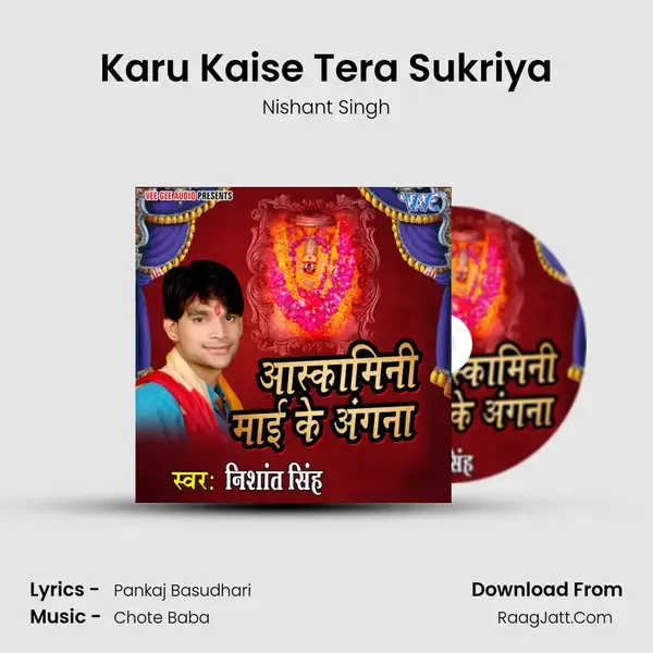 Karu Kaise Tera Sukriya Song mp3 | Nishant Singh