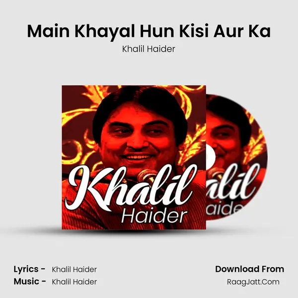 Main Khayal Hun Kisi Aur Ka mp3 song