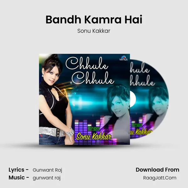 Bandh Kamra Hai Song mp3 | Sonu Kakkar