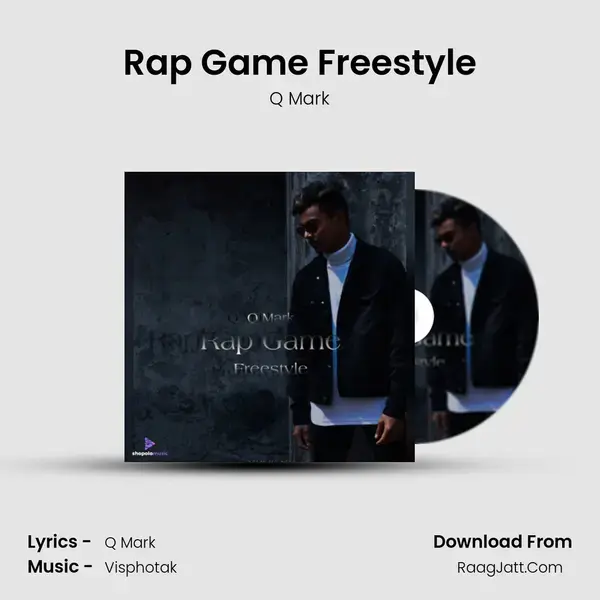 Rap Game Freestyle Song mp3 | Q Mark